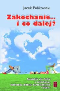 ZAKOCHANIE... I CO DALEJ?