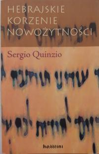 Sergio Quinzio HEBRAJSKIE KORZENIE NOWOŻYTNOŚCI