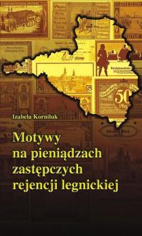 Motywy na pieniądzach zastępczych rejencji legnickiej