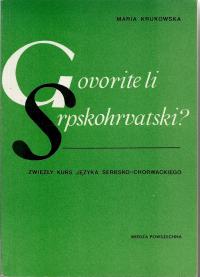 Zwięzły kurs języka serbsko chorwackiego [opis] Govorite li srpskohorvatski