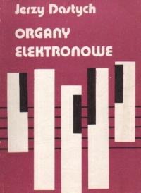 Jerzy Dastych - Organy Elektronowe