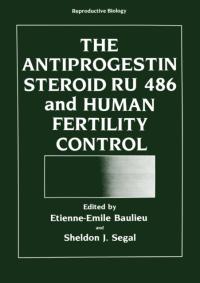 Antiprogestin Steroid RU 486 and Human Fertility C