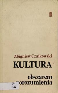 Kultura obszarem porozumienia Zbigniew Czajkowski