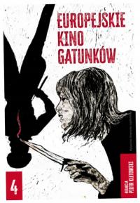 Europejskie kino gatunków 4 Piotr Kletowski