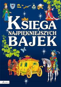 ŁADNE wydanie | DUŻE LITERY | Księga najpiękniejszych BAJEK