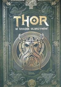 THOR W KRAINIE OLBRZYMÓW MITOLOGIA NORDYCKA SAGA THORA II 2 NOWA