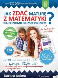 Jak zdać maturę z matematyki ZR Dariusz Kulma