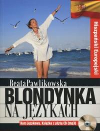 BLONDYNKA NA JĘZYKACH Hiszpański + CD /NOWA