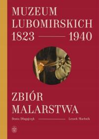 MUZEUM LUBOMIRSKICH 1823 1940 ZBIÓR MALARSTWA