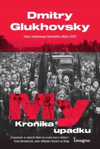 My. Kronika upadku - Dmitry Glukhovsky (e-book)