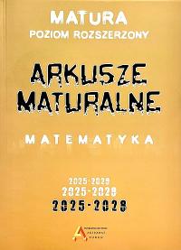 ARKUSZE MATURALNE Z MATEMATYKI POZIOM ROZSZERZONY 2025-2028