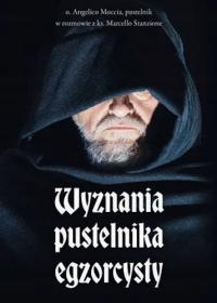 Wyznania pustelnika egzorcysty - o. Angelico Moccia, ks. Marcello Stanzione