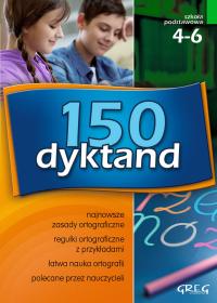 150 Dyktand DYKTANDA Szkoła Podstawowa NAUKA ORTOGRAFII kl. 4-6 Greg