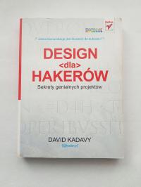 David Kadavy - Design dla hakerów: sekrety genialnych projektów