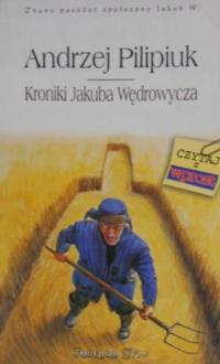 Andrzej Pilipiuk - Kroniki Jakuba Wędrowycza