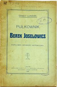 ŁUNIŃSKI PUŁKOWNIK BEREK JOSELOWICZ 1908