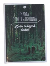 Maria Rodziewiczówna - Lato leśnych ludzi