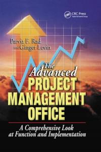 The Advanced Project Management Office: A Comprehensive Look at Function an