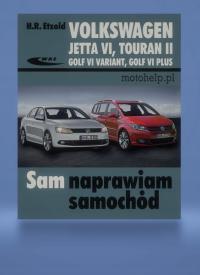 SAMOCHODY VW JETTA VI VW TOURAN II VW GOLF VI OPIS NAPRAW I BUDOWY