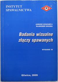 BADANIA WIZUALNE ZŁĄCZY SPAWANYCH Czuchryj INSTYTUT SPAWALNICTWA