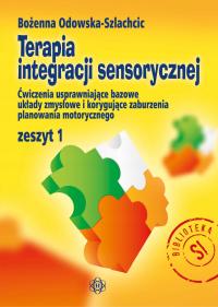 Terapia integracji sensorycznej. Zeszyt 1. Wydanie 2024
