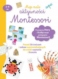 Moje małe aktywności Montessori Praca zbiorowa