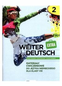 Weiter Deutsch Extra 2. Materiały ćwiczeniowe do języka niemieckiego dla kl