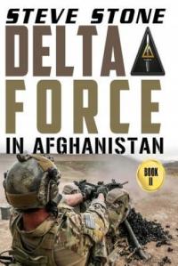 Delta Force in Afghanistan Steve Stone