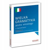 Wielka Gramatyka JĘZYKA WŁOSKIEGO Wyd.2022 Edgard