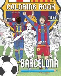 Messi, Neymar, Suarez and F.C. Barcelona: Soccer (Futbol) Coloring Book for