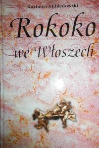 Rokoko we Włoszech - Kazimierz Chłędowski