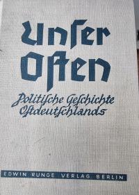 Unser Osten Politische Geschichte Ostdeutschlands plus mapy 1939 r Danzig