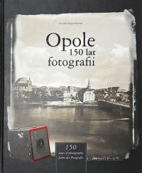 Urszula Zajączkowska - Opole 150 lat fotografii