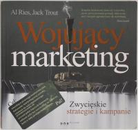 WOJUJĄCY MARKETING ZWYCIĘSKIE STRATEGIE I KAMPANIE Reis Trout