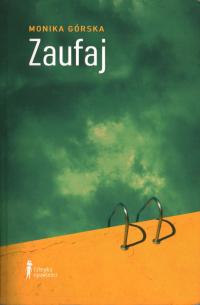 Zaufaj Monika Górska FABRYKA OPOWIEŚCI STORY TELLING trylogia TOM1