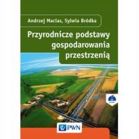 Przyrodnicze podstawy gospodarowania przestrzenią Andrzej Macias U