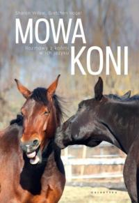 Mowa koni Rozmowy z końmi w ich języku - Wilsie Sh