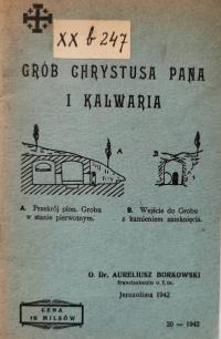 Grób Chrystusa Pana i Kalwaria A. Borkowski