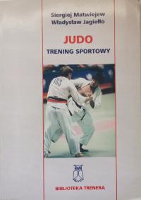 Judo. Trening sportowy Siergiej Matwiejew, Władysław Jagiełło