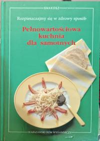 Pełnowartościowa kuchnia dla samotnych pr zbiorowa