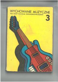 WYCHOWANIE MUZYCZNE DLA KLASY III LICEUM OGÓLNOKSZTAŁCĄCEGO