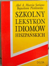 Szkolny leksykon idiomów hiszpańskich Soriano