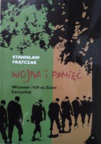 Wojna i pamięć. Wrzesień 1939 na Ziemi Łęczyckiej. Łęczyca - Frątczak