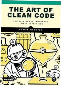 The Art of Clean Code Christian Mayer
