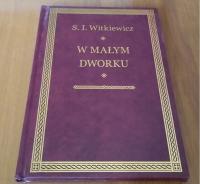 W małym dworku Stanisław Ignacy Witkiewicz