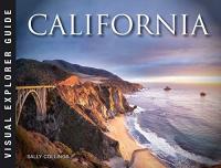 CALIFORNIA (VISUAL EXPLORER GUIDE) - Sally Colling