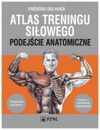Атлас силовых тренировок анатомический подход