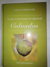Świat wykwintnych alkoholi calvados