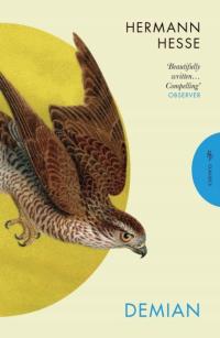 Demian: The Story of Emil Sinclair's Youth - Hermann Hesse