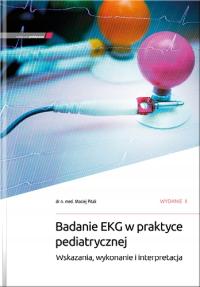 Badanie EKG w praktyce pediatrycznej - wydanie II